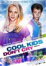 İyi Çocuklar Ağlamaz / Cool Kids Don’t Cry