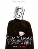 Cem Yılmaz Diamond Elite Platinum Plus