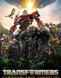 Transformers 7 Canavarların Yükselişi