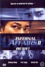 Kirli İşler 2 / Infernal Affairs 2