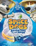 Astronot Köpekler 2 / Space Dogs 2