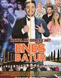 Enes Batur Hayal mi Gerçek mi