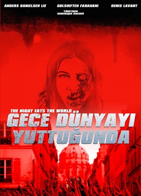 Gece Dünyayı Yuttuğunda / The Night Eats the World